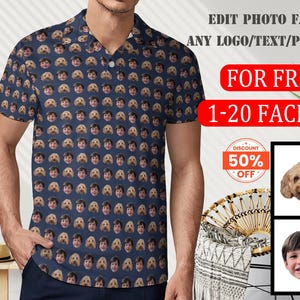 May include: A blue short-sleeved button-down shirt with a pattern of many faces. The text "EDIT PHOTO FACES ANY LOGO/TEXT/PHOTO FOR FREE 1-20 FACES" is in white text on a red background. There is a discount sign with the text "DISCOUNT 50% OFF" in white text on a red background.