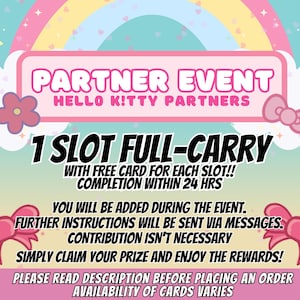 Partner Event 1 Slot Hell0 K!tty Partners FREE CARD for Each Slot Purchased Choose from 1 to 4 star cards