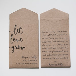 May include: Kraft paper envelope with the text "let love grow" and the date "May twentieth two thousand sixteen". The envelope is addressed to "Dearest family and friends" and includes the text "It means the world to us that you are here. Thank you for loving, supporting and teaching us along the way. Thank you for sharing your laughter, friendship and tears. As you plant these flowers and watch them grow, please remember the love we share. xo, Megan & Billy"