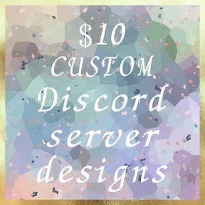 May include: A colorful abstract background with the text "$10 CUSTOM Discord server designs".