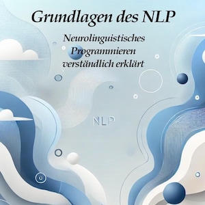 May include: A blue and white abstract background with the text "Grundlagen des NLP" and "Neurolinguistisches Programmieren verständlich erklärt". The text "NLP" and "PLR eBook" are also visible. The image has a copyright notice for Felix Meyer.