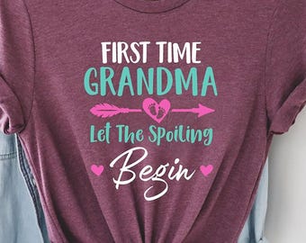 First Time Grandma Let The Spoiling Begin, Cute Grandma Shirt, Gift For New Grandma, Grandma To Be Shirt, Baby Announcement, Grandkid Reveal