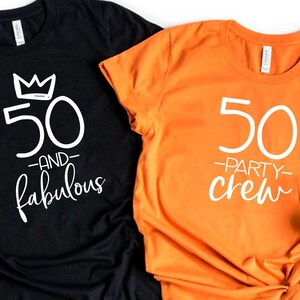 50 and Fabulous Shirt, Fifty And Fabulous Shirt, 50 Party Crew, Birthday Party Shirts, Birthday Shirts For Women, Birthday Crew Shirts