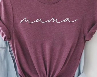 Mama Shirt,Mom Shirts, Mom-life Shirt, Mommy Shirt, Shirts for Moms, Mothers Day Gift, Trendy Mom T-Shirts, Cool Mom Shirts, Shirts for Moms