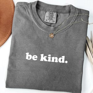 Comfort Colors® Cute Be Kind Shirt, Teacher Kindness Shirt, Choose Kindness Shirt, Back to School Shirt, Elementary School Teacher Shirt