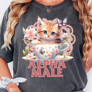 Comfort Colors® Alpha Male Funny Kitten Shirt,Funny Cat Meme Shirt,Boyfriend Gifts,Father Gifts,Mom Tee,Cat Lover,Cat Tee,Alpha Male Cat Tee