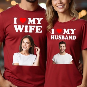 I Love My Wife Shirt, I Love My Girlfriend Shirt, I Love My Hot Latina Girlfriend, Custom Photo, Your Photo Shirt, Shirt Picture, Valentines