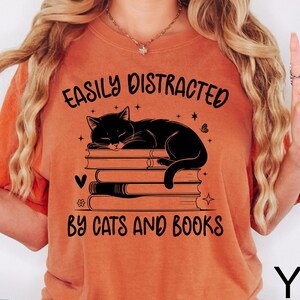 Comfort Colors® Easily Distracted By Cats And Books Shirt, Book Lover Gift, Funny Cat Shirt, Cat Lover Shirt, Cat Lover Gift, Reader T-Shirt