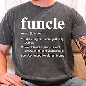 Comfort Colors® Gift For Uncle, Funcle Definition Shirt, Funny Uncle Tee, Family Shirt, New Uncle, Uncle To Be Shirt, Like a Dad Only Cooler