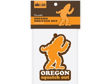 Squatch Out Oregon | Air Freshener