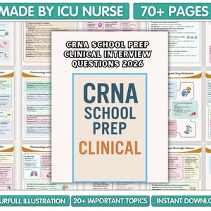 May include: A study guide for CRNA school prep with the text "CRNA SCHOOL PREP CLINICAL INTERVIEW QUESTIONS 2026". The guide includes colorful illustrations and covers 20+ important topics. The text "MADE BY ICU NURSE" is also visible.