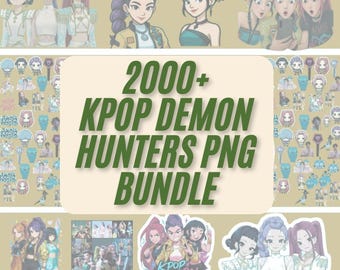 2000+ Huntrix Kpop Demon Hunters PNG Bundle, Saja Boys, Saja Girls Band Clipart, Girl Dinner PNG Sublimation, Anime Lover, PNG Designs Set
