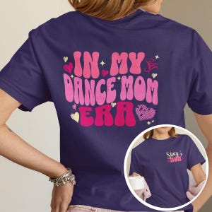 Custom Dance Mom Shirt for Dance Lover Gift Dance Mom Tee Dance Competition Apparel Gift for Dance Mom Squad T-shirts Dance Momma