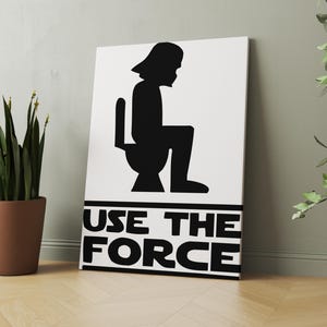 Funny Bathroom Print,Star Wars Darth Vader Use The Force Art Print, Darth Vader Art, Funny Bathroom Decor, Star Wars Bathroom Wall Art