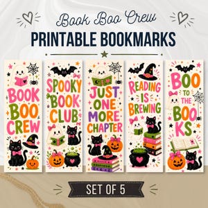 May include: A set of five rectangular printable bookmarks featuring Halloween-themed illustrations of ghosts, black cats, pumpkins, and witch hats. The text includes Book Boo Crew, Spooky Book Club, Just One More Chapter, Reading Is Brewing, and Boo To The Books.