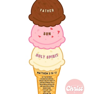 May include: A whimsical illustration of an ice cream cone with three scoops: chocolate, strawberry, and vanilla. Each scoop has a word: "Father," "Son," and "Holy Spirit." The cone features text from Matthew 3:16-17 and a pink circle with "Greater Christ."