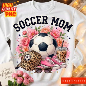 Soccer Mom PNG, Floral Soccer Mama Design, Leopard Hat Pink Sneakers Graphic, Sports Sublimation Design