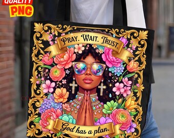 Pray Wait Trust PNG: Floral Ornament Gold Glam Faith Black Woman Sublimation Design, Digital Download