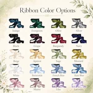 May include: A grid of twenty satin ribbon color samples labeled with names including Indigo, Evergreen, Olive, Silver, Black, Grape, Burgundy, Navy, Beige, Apricot, Sage, Mustard, White, Periwinkle, French Blue, Slate Blue, Blush, Mauve, Lilac, and Lavender.