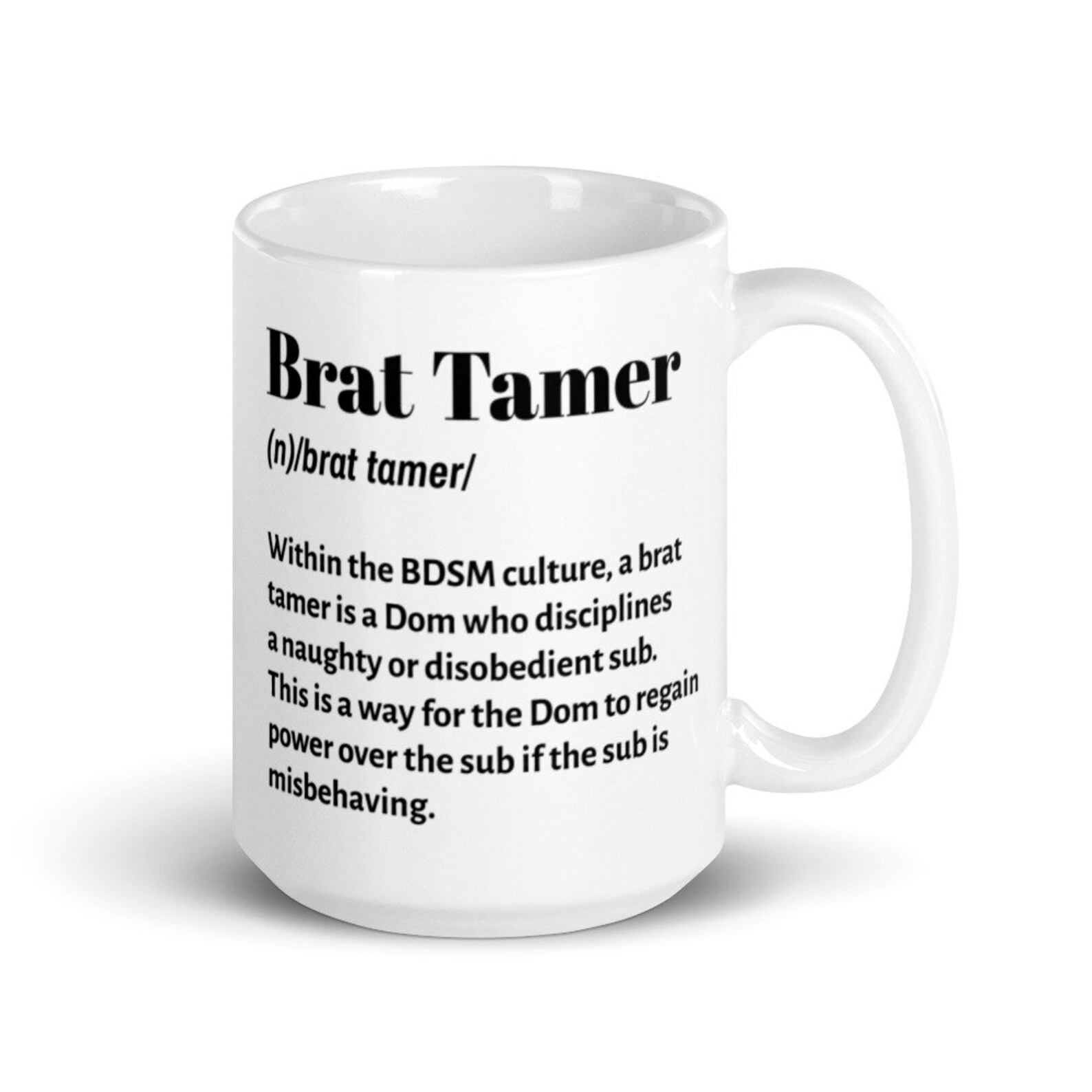 Brat Tammer 15oz Mug BDSM Gift BDSM Quotes DDLG Dom | Etsy