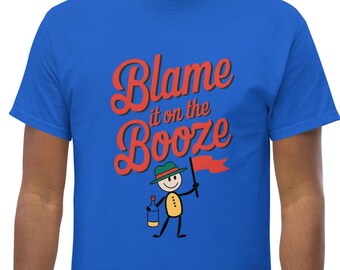 Blame it on the Booze Unisex Cotton Tee, Funny Drinking Shirt