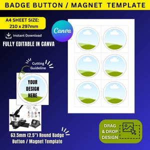 May include: A template for creating 2.5 inch round badge buttons or magnets. The template includes six circles with a design of a blue sky with a white cloud and green hills. The template is fully editable in Canva and includes a cutting guideline. The text "DRAG & DROP DESIGN" is also included.