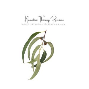 May include: A sprig of eucalyptus leaves and seed pods against a white background. The leaves are long, slender, and a muted green color. The seed pods are small and brown. Text at the top reads "Narrative Therapy Resource" and the website address is below.