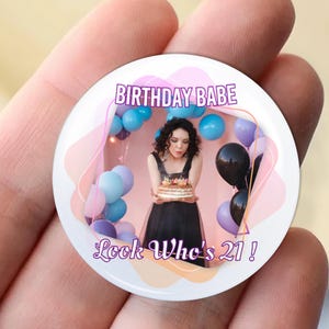 Custom Birthday Badges/Birthday Age Badge/21st Birthday Party Favor Milestone Birthday Photo Pins/Bulk Funny Pin Badge Button for Birthdays