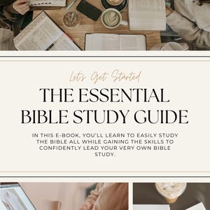 May include: A graphic with the text "Let's Get Started" and "The Essential Bible Study Guide" in a beige and brown colour scheme. The text is overlaid on a photo of a table with open Bibles, coffee cups, and a phone.