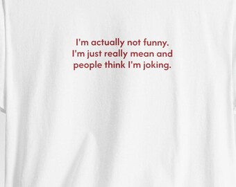 A.G. "I am Actually Not Funny" Unisex Sarcastic T-Shirt