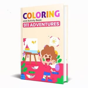 Download, Printable PDF, Children's Coloring and Activity Pages " Safety, and 911 Adventures," Fun and Educational Activities.