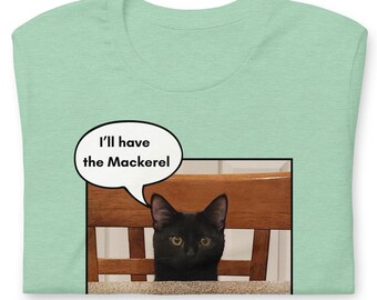 Cat meme - "I'll have the Mackerel" Unisex t-shirt - Retro Black Cat Graphic Tee | Mid Century Modern Art