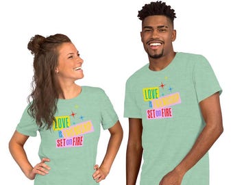 Friendship Set on Fire Unisex t-shirt