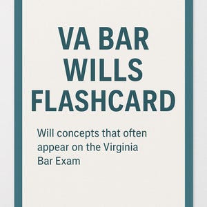 Virginia Bar Exam - Wills Flashcards