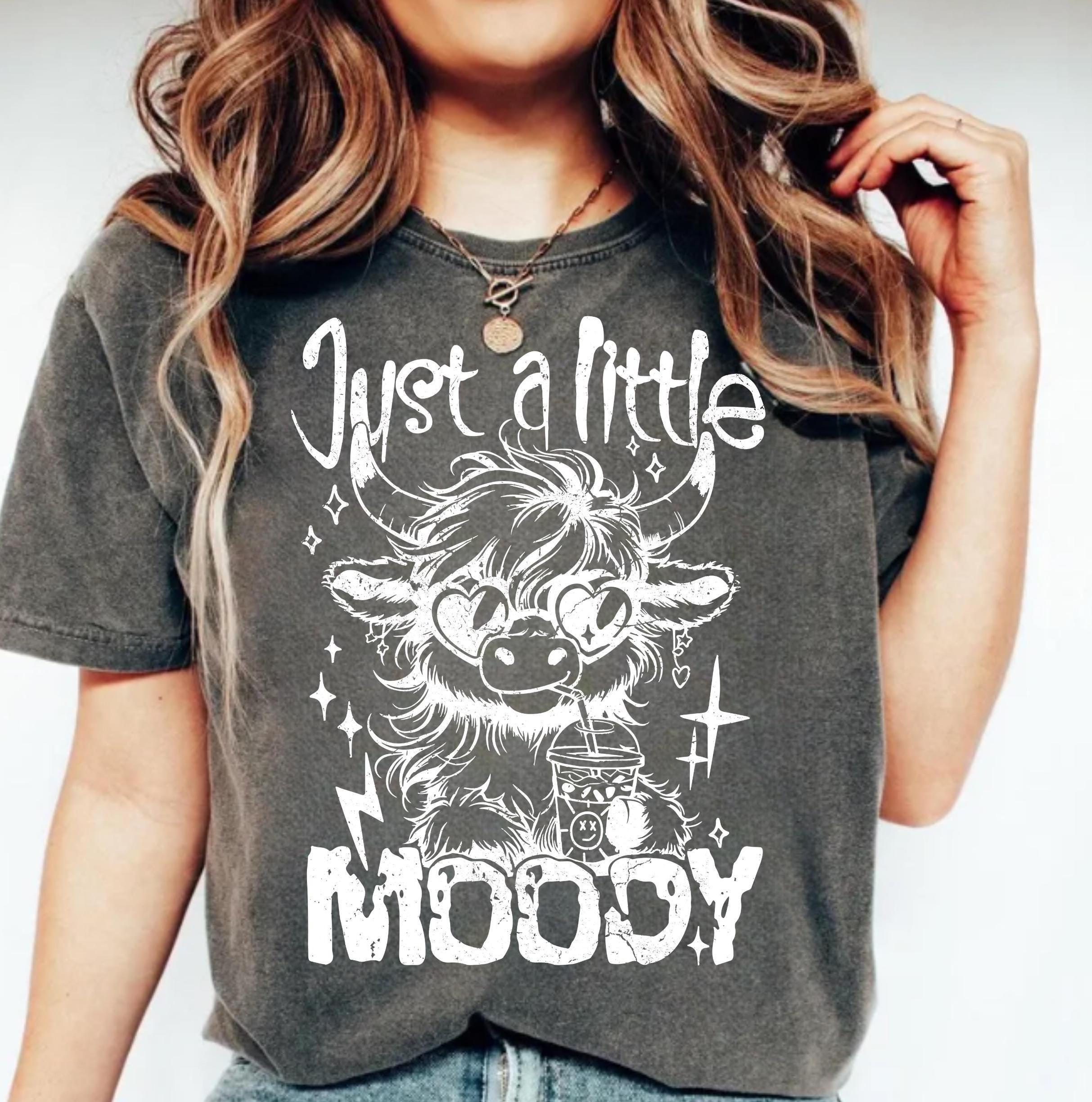Comfort Colors® Just A Little Moody T-Shirt, Sarcastic Snarky Western Cow Shirt, Funny Heifer Highland Cow Tee, Iced Coffee Funny Cow Shirt