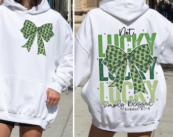 Not Lucky Just Blessed St Patrick's Day Sweatshirt: Christian Tee