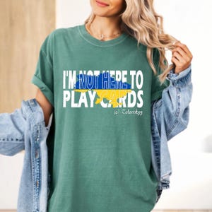 Camiseta C Colors® I'm Not Here to Play Cards, camiseta com citação de Zelensky, camiseta de apoio à Ucrânia, vestuário pró-Ucrânia, presente motivacional para ucranianos