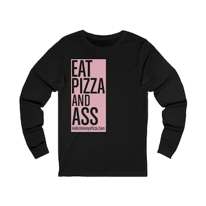 Eat Ass Long Sleeve Tee