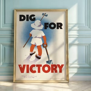 WWII &quot;Dig for Victory&quot; Poster: British Propaganda Art Print