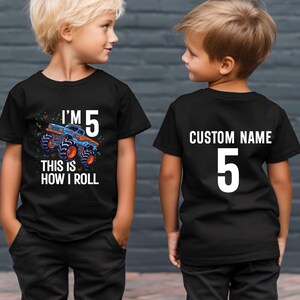 Monster Truck  Birthday Boy Shirt,  Custom Name Age Birthday Boy Shirt, Toddler Birthday Shirt, Monster Truck This Is How I Roll Shirt