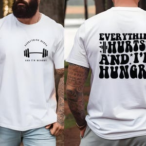 Everything Hurts and I’m Hungry Shirt, Funny Gym Tee for Women and Men, Barbell Workout T-Shirt, Fitness Humor Shirt, Gym Gift Idea,Gym Tee