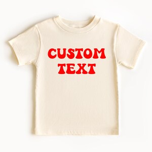 Custom Text Toddler Shirt: Personalized T-Shirt