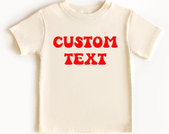 Custom Text Toddler Shirt: Personalized T-Shirt