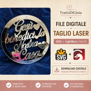 May include: A circular silver-toned laser-cut sign featuring the Italian text 'Gesù benedici la nostra casa' with heart accents. The digital file listing includes SVG and LightBurn formats, indicating a digital download for laser cutting machines.