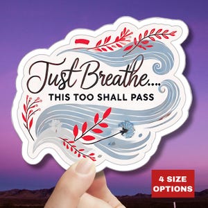 Pegatina de vinilo con frase "Just Breathe This Too Shall Pass", con frase motivadora, para decoración de portátiles, para botellas de agua, con afirmación positiva