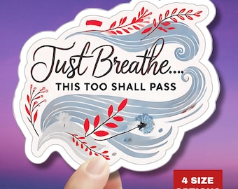 Vinylsticker Just Breathe This Too Shall Pass-motiverende bevestiging