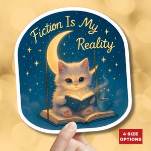 Fiction is My Reality Kitten Reading Sticker: Book Lower Gift, Waterproof Vinyl Decal, Teacher Appreciation Day