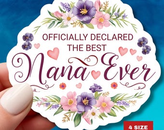 Officially The Best Nana Ever: Grandma Mother's Day, Birthday Appreciation Sticker