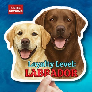Loyalty Level Labrador Sticker: Yellow and Chocolate Labs Waterproof Vinyl Decal, Dog Lover Gift