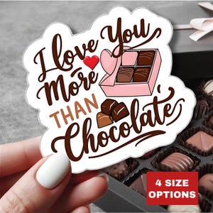 Sticker chocolat Je t'aime plus que la Saint-Valentin Citation de jeu de mots romantique Jolie boîte à bonbons Sticker en vinyle Sweet Love Cadeau amusant pour les couples